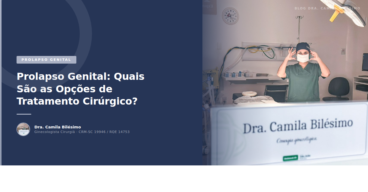 Prolapso Genital: Quais São as Opções de Tratamento Cirúrgico?