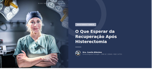 O Que Esperar da Recuperação Após Histerectomia