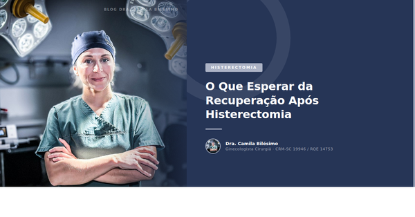 O Que Esperar da Recuperação Após Histerectomia